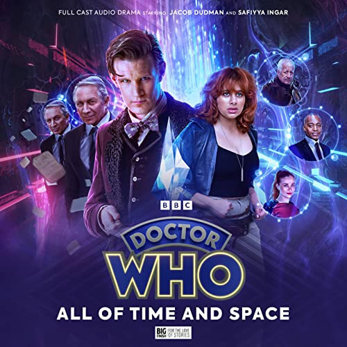 Doctor Who: The Eleventh Doctor Chronicles - All Of Time And Space