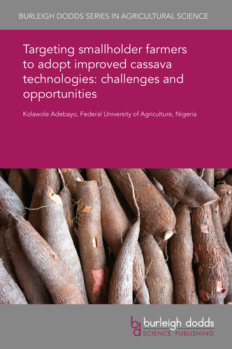 Targeting smallholder farmers to adopt improved cassava technologies challenges and opportunities
