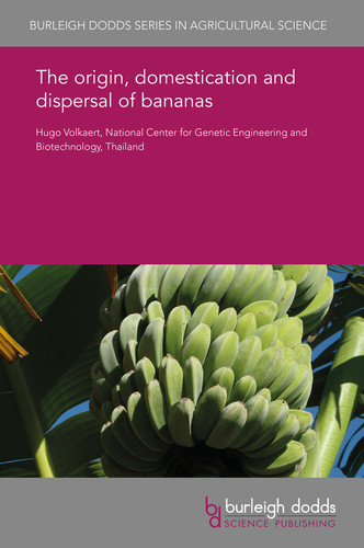 The origin, domestication and dispersal of bananas