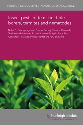 Insect pests of tea shot hole borers, termites and nematodes