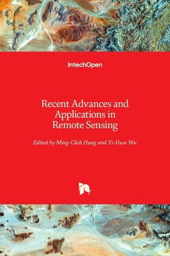 Recent Advances and Applications in Remote Sensing