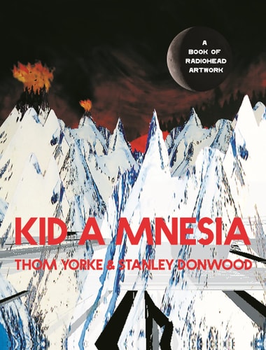 Kid a Mnesia A Book of Radiohead Artwork