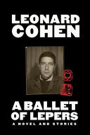 A Ballet of Lepers A Novel and Stories