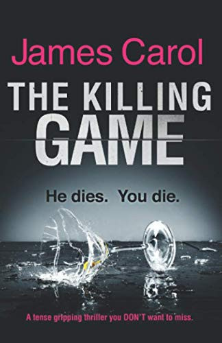 The Killing Game: A tense, gripping psychological thriller you DON'T want to miss