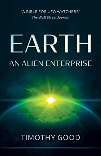 Earth An Alien Enterprise: The Shocking Truth Behind the Greatest Cover-up in Human History