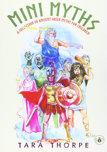 Mini Myths 1-4 A Collection of Ancient Greek Myths for Children