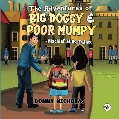 The Adventures of Big Doggy and Poor Mumpy Mischief at the Palace