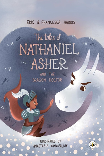 The Tales Of Nathaniel Asher And the Dragon Doctor