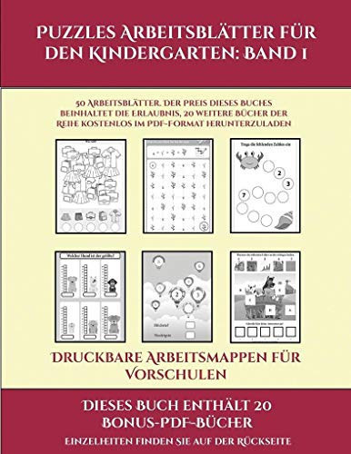 Druckbare Arbeitsmappen für Vorschulen (Puzzles Arbeitsblätter für den Kindergarten Band 1): 50 Arbeitsblätter. Der Preis dieses Buches beinhaltet die Erlaubnis, 20 weitere Bücher der Reihe kostenlos im PDF-Format herunterzuladen