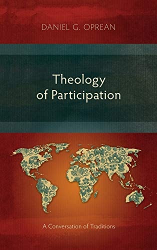 Theology of Participation A Conversation of Traditions