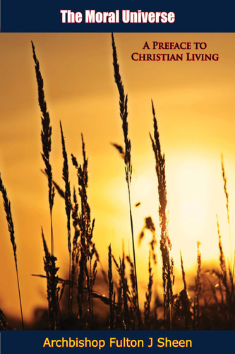 The Moral Universe: A Preface to Christian Living