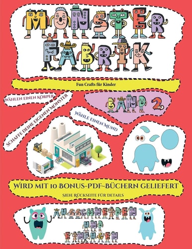 Fun Crafts für Kinder Ausschneiden und Einfügen -Monsterfabrik Band 2