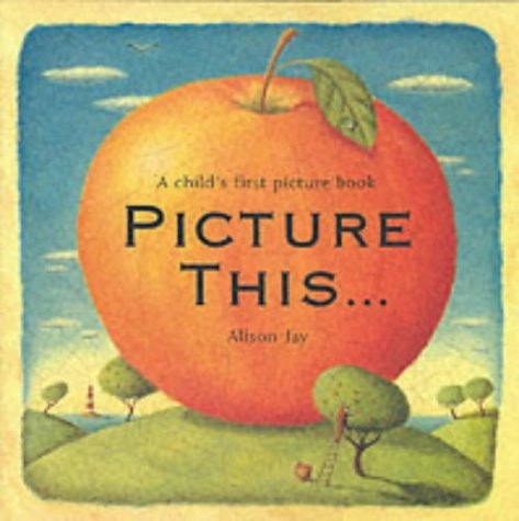 Picture this A Child's First Picture Book