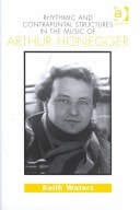 Rhythmic and Contrapuntal Structures in the Music of Arthur Honegger