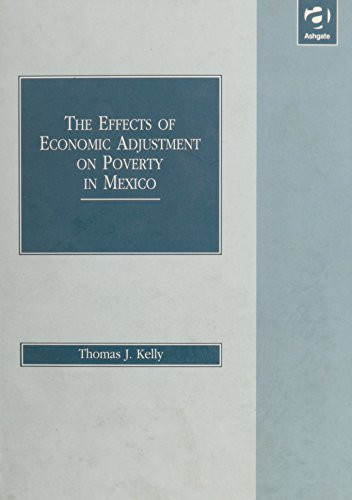 The Effects of Economic Adjustment on Poverty in Mexico