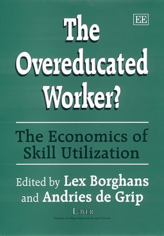 The Overeducated Worker?: The Economics of Skill Utilization