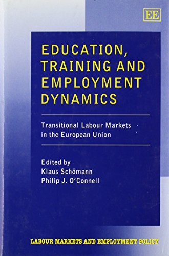 Education, Training and Employment Dynamics Transitional Labour Markets in the European Union
