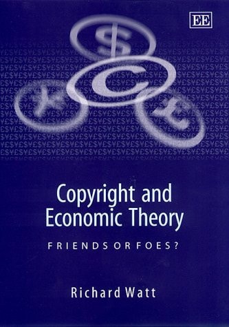 Copyright and Economic Theory: Friends or Foes?