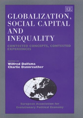 Globalization, Social Capital and Inequality: Contested Concepts, Contested Experiences
