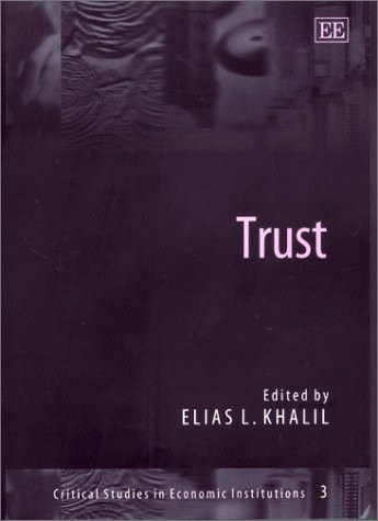 Trust (Critical Studies in Economic Institutions series, 3)