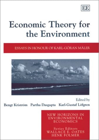 Economic Theory for the Environment: Essays in Honour of Karl-Göran Mäler (New Horizons in Environmental Economics series)