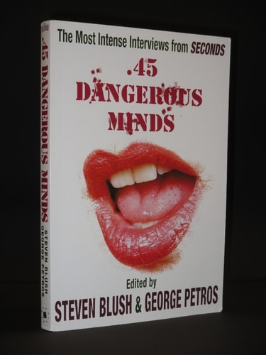 45 Dangerous Minds The Most Intense Interviews from Seconds Magazine