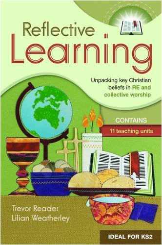 Reflective Learning Unpacking Key Christian Beliefs in RE and Collective Worship