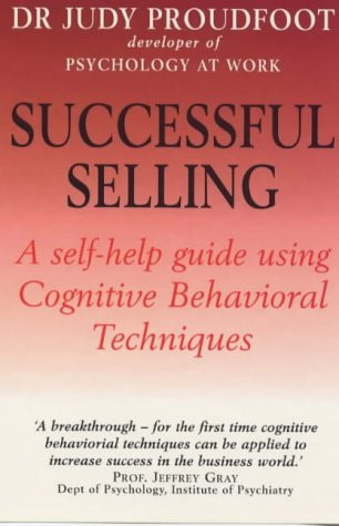 Successful Selling A Self-help Guide Using Cognitive-behavioral Techniques