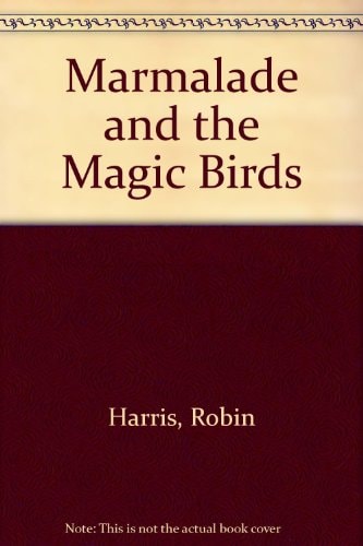 Marmalade and the Magic Birds