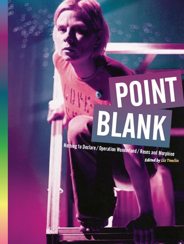 Point Blank: 'Nothing to Declare', 'Operation Wonderland', and 'Roses and Morphine' (ISSN)
