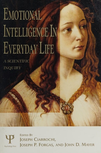 Emotional Intelligence in Everyday Life A Scientific Inquiry
