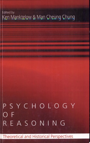 Psychology of Reasoning Theoretical and Historical Perspectives