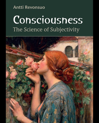 Consciousness The Science of Subjectivity