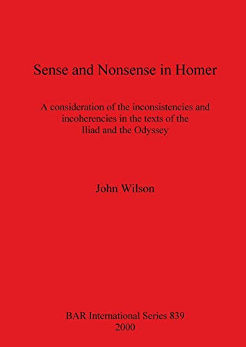 Sense and Nonsense in Homer (BAR International)