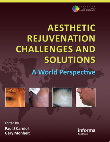 Aesthetic Rejuvenation Challenges and Solutions A World Perspective