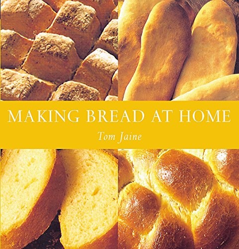 Making Bread at Home 50 Recipes from Around the World