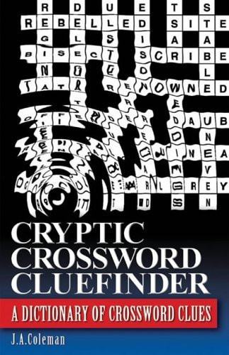 Cryptic crossword cluefinder: a dictionary of crossword clues