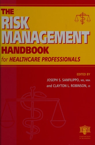 The Risk Management Handbook for Healthcare Professionals