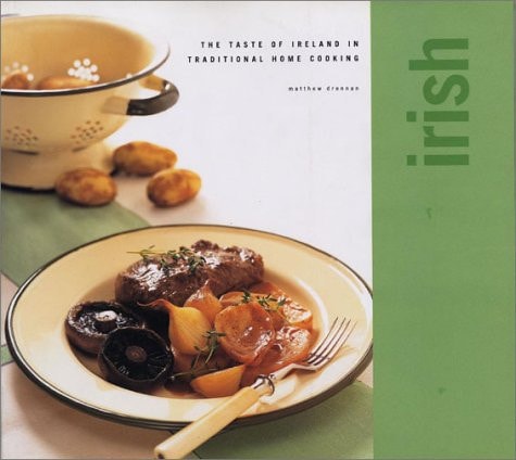 The Taste of Ireland: Traditional Home Cooking