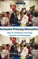 Inclusive Primary Education: How to Cultivate, Learning, Growth and Belonging