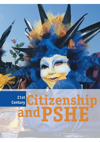 21st Century Citizenship & PSHE: Student Book Year 7