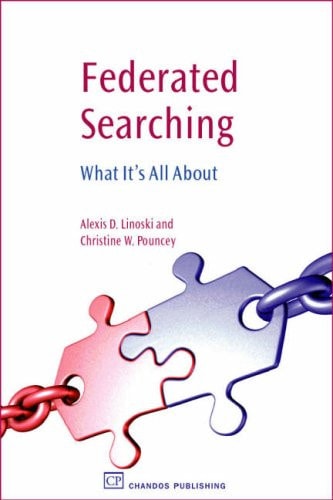 Federated Search: A Librarian's Guide
