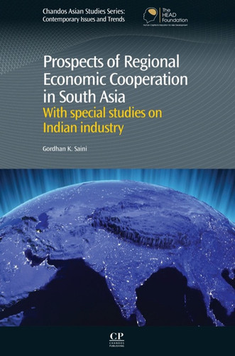 Prospects of regional economic cooperation in South Asia: with special studies on Indian industry