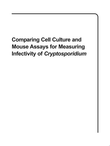 Comparing Cell Culture and Mouse Assays for Measuring Infectivity of Cryptosporidium