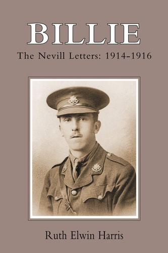 Billie The Nevill Letters: 1914-1916