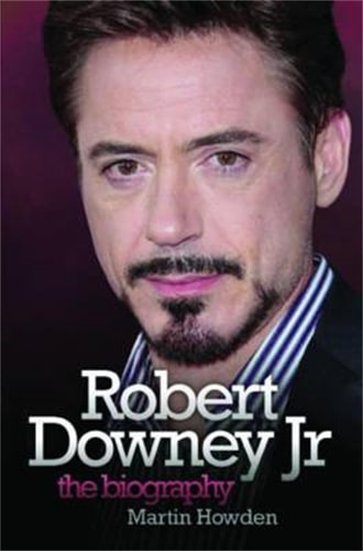 Robert Downey Jr: The Biography