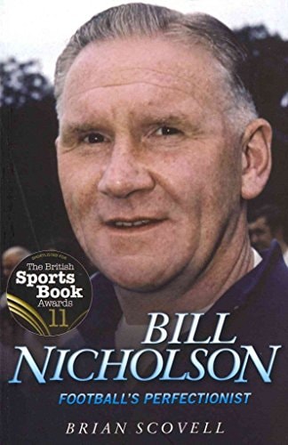 Bill Nicholson Football's Perfectionist