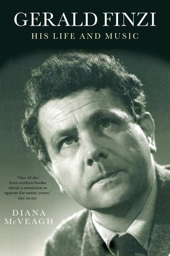 Gerald Finzi His Life and Music