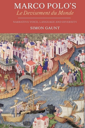 Marco Polo's Le Devisement Du Monde Narrative Voice, Language and Diversity