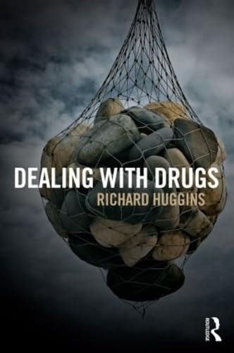 Dealing with Drugs Strategy, Policy and Practice